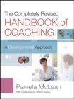 Image for The completely revised Handbook of coaching: a developmental approach