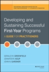 Image for Developing and sustaining successful first-year programs: a guide for practitioners