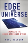 Image for Edge of the universe: a voyage to the cosmic horizon and beyond