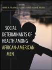 Image for Social determinants of health among African-American men