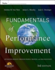 Image for Fundamentals of performance improvement: optimizing results through people, process, and organizations ; interventions, performance support tools, case studies