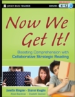 Image for Now we get it!: boosting comprehension with collaborative strategic reading