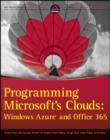 Image for Programming Microsoft&#39;s Clouds: Azure and Office 365