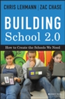 Image for Building school 2.0: how to create the schools we need