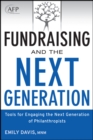 Image for Fundraising and the next generation: tools for engaging the next generation of philanthropists