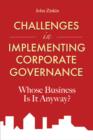 Image for Challenges in Implementing Corporate Governance: Whose Business Is It Anyway?