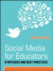 Image for Social media for educators: strategies and best practices