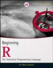 Image for Beginning R: the statistical programming language