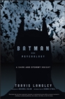 Image for Batman and psychology: a dark and stormy knight