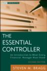 Image for The essential controller: an introduction to what every financial manager must know