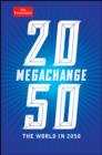 Image for Megachange: the world in 2050 / edited by Daniel Franklin ; with John Andrews.