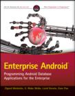 Image for Enterprise Android: programming Android database applications for the enterprise