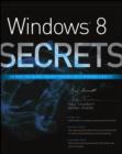 Image for Windows 8 Secrets: Do What You Never Thought Possible With Windows 8 and RT