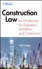 Image for Construction law  : an introduction for engineers, architects, and contractors