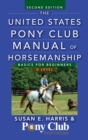 Image for The United States Pony Club Manual of Horsemanship: Basics for Beginners / D Level