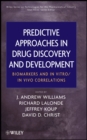 Image for Predictive approaches in drug discovery and development: biomarkers and in vitro/in vivo correlations