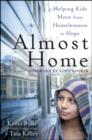 Image for Almost home  : helping kids move from homelessness to hope