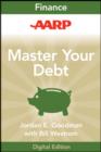 Image for AARP Master Your Debt: Slash Your Monthly Payments and Become Debt Free