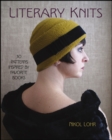 Image for Literary knits: 30 patterns inspired by favorite books