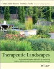 Image for Therapeutic landscapes  : an evidence-based approach to designing healing gardens and restorative outdoor spaces