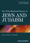 Image for The Wiley-Blackwell History of Jews and Judaism