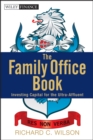 Image for The Family Office Book: Investing Capital for the Ultra-Affluent