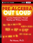 Image for Pre-algebra out loud: learning mathematics through reading and writing activities