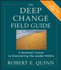 Image for The Deep Change Field Guide: A Personal Course to Discovering the Leader Within : 392