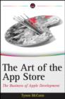 Image for Art of the App Store: The Business of Apple Development