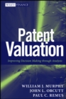 Image for Patent Valuation: Improving Decision Making Through Analysis