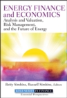 Image for Energy Finance: Analysis and Valuation, Risk Management, and the Future of Energy