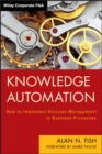 Image for Knowledge Automation: How to Implement Decision Management in Business Processes : 595