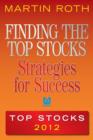 Image for Finding the top stocks  : strategies for success top stocks 2012