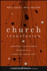 Image for Church Transfusion: Changing Your Church Organically-- From the Inside Out