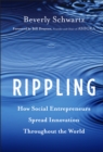 Image for Rippling: How Social Entrepreneurs Spread Innovation Throughout the World