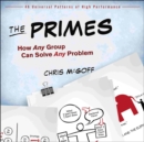 Image for The Primes: How Any Group Can Solve Any Problem
