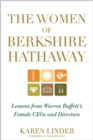 Image for The Women of Berkshire Hathaway: Lessons from Warren Buffett&#39;s Female CEOs and Directors