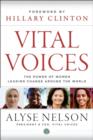 Image for Vital voices: the power of women leading change around the world