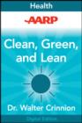 Image for AARP Clean, Green, and Lean: Get Rid of the Toxins That Make You Fat
