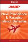 Image for AARP New Providence and Paradise Island, Bahamas: Frommer&#39;s ShortCuts. : 262