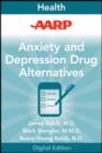 Image for AARP Anxiety and Depression Drug Alternatives: All-Natural Options for Better Health without the Side Effects