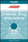 Image for AARP Diabetes Drug Alternatives: All-Natural Options for Better Health without the Side Effects