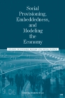 Image for Social Provisioning, Embeddedness, and Modeling the Economy
