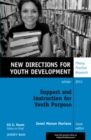 Image for Support and Instruction for Youth Purpose: New Directions for Youth Development, Number 132