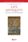 Image for A companion to late antiquity