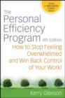 Image for The Personal Efficiency Program : How to Stop Feeling Overwhelmed and Win Back Control of Your Work!