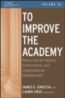 Image for To improve the academy  : resources for faculty, instructional, and organizational developmentVolume 31