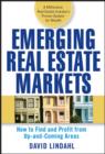 Image for Emerging Real Estate Markets: How to Find and Prof it from Up-and-Coming Areas