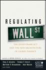 Image for Regulating Wall Street - The Dodd-Frank Act and the New Architecture of Global Finance