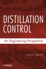 Image for Distillation control: an engineering perspective